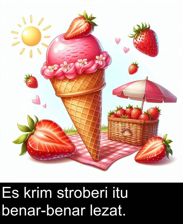 lezat: Es krim stroberi itu benar-benar lezat.