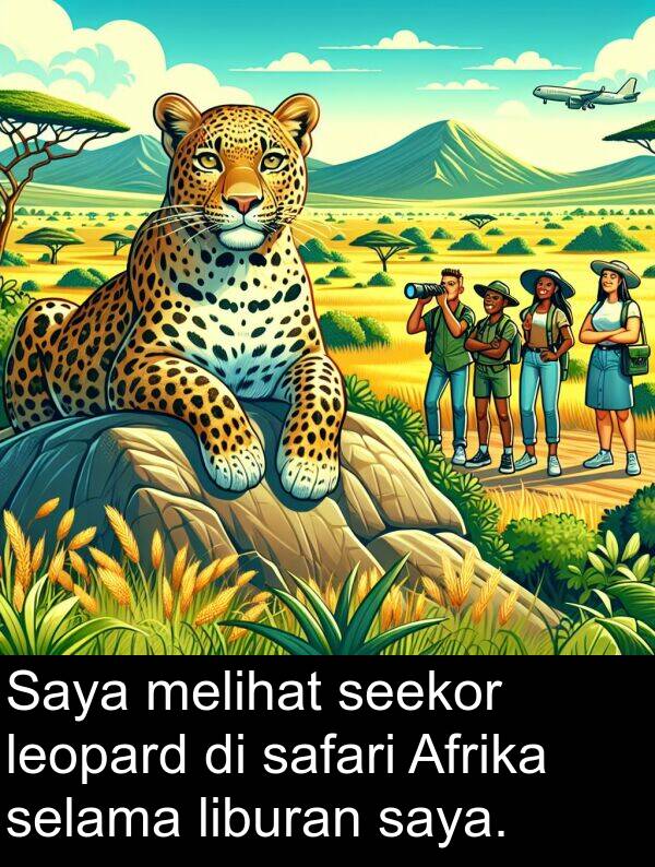 leopard: Saya melihat seekor leopard di safari Afrika selama liburan saya.