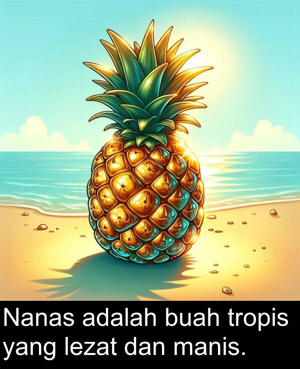 lezat: Nanas adalah buah tropis yang lezat dan manis.