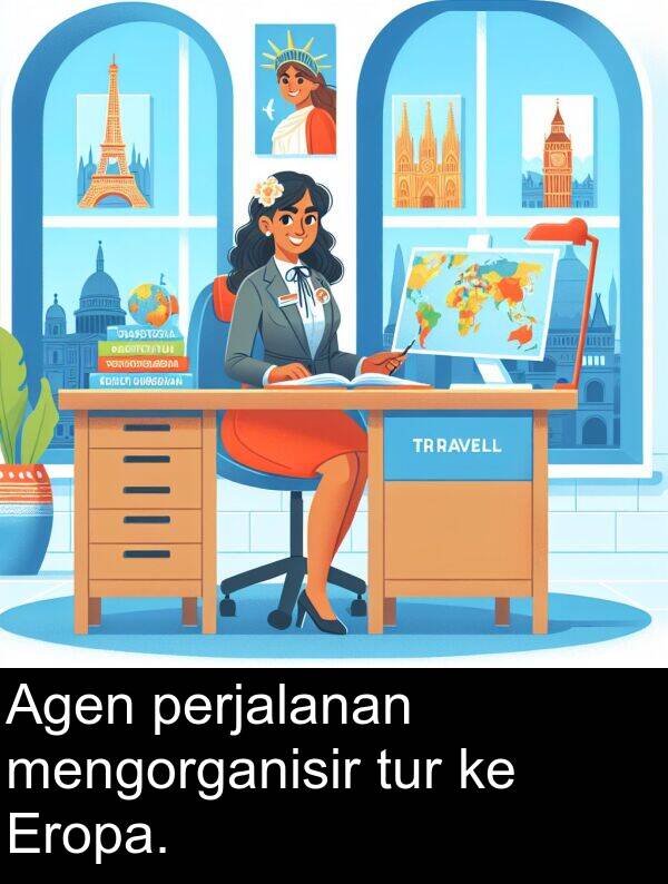 mengorganisir: Agen perjalanan mengorganisir tur ke Eropa.