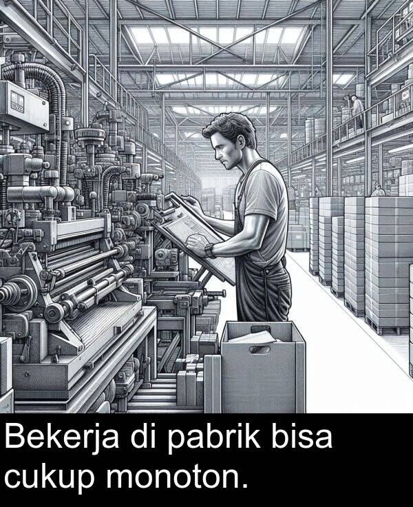 pabrik: Bekerja di pabrik bisa cukup monoton.