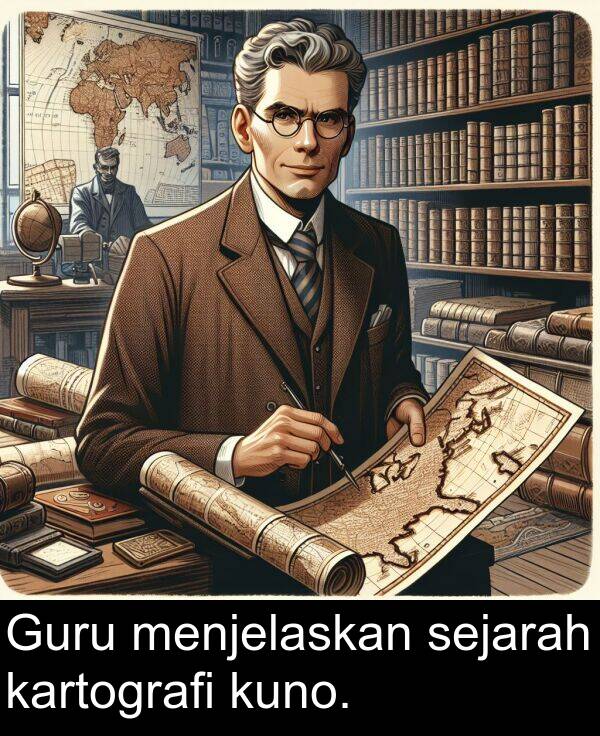 kartografi: Guru menjelaskan sejarah kartografi kuno.