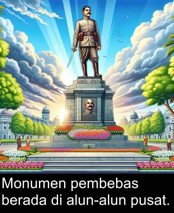 pembebas: Monumen pembebas berada di alun-alun pusat.