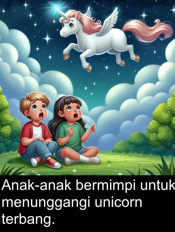 unicorn: Anak-anak bermimpi untuk menunggangi unicorn terbang.