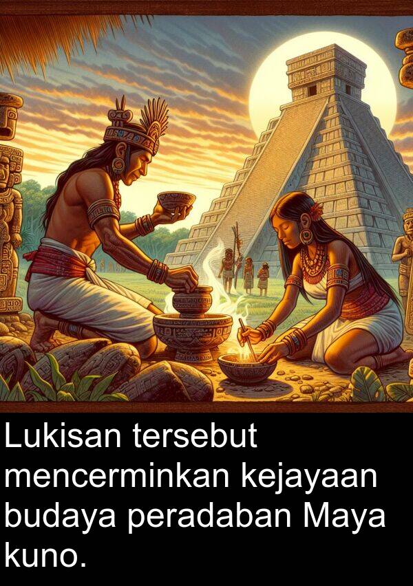 kejayaan: Lukisan tersebut mencerminkan kejayaan budaya peradaban Maya kuno.