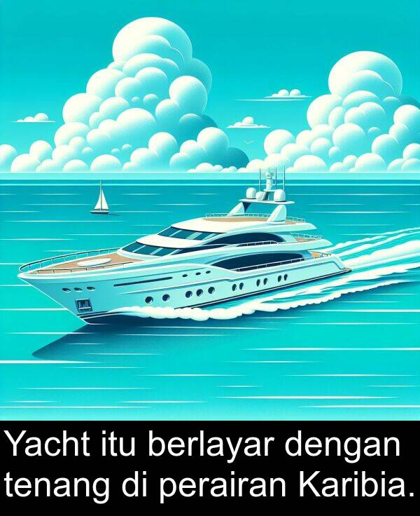 tenang: Yacht itu berlayar dengan tenang di perairan Karibia.