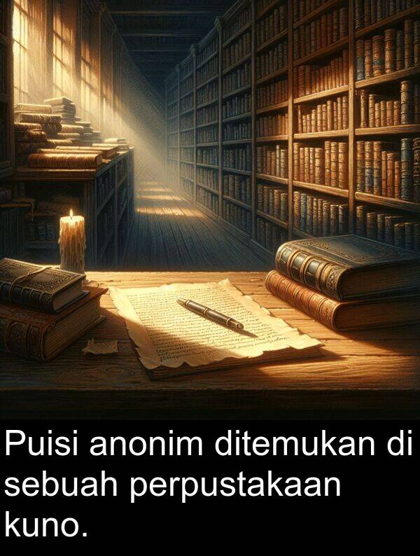 sebuah: Puisi anonim ditemukan di sebuah perpustakaan kuno.