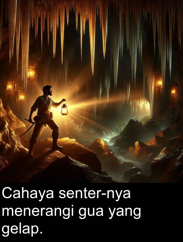 yang: Cahaya senter-nya menerangi gua yang gelap.