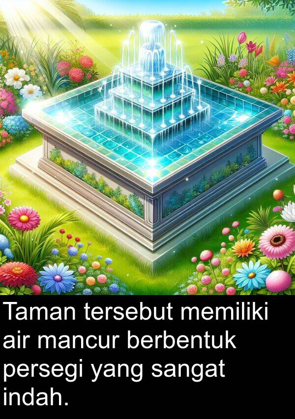 mancur: Taman tersebut memiliki air mancur berbentuk persegi yang sangat indah.