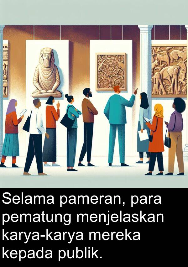 pameran: Selama pameran, para pematung menjelaskan karya-karya mereka kepada publik.