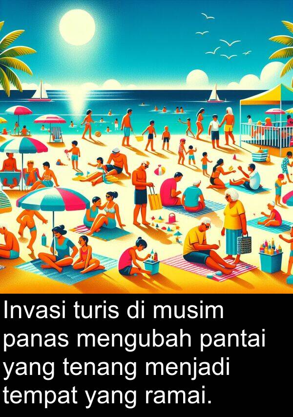 panas: Invasi turis di musim panas mengubah pantai yang tenang menjadi tempat yang ramai.