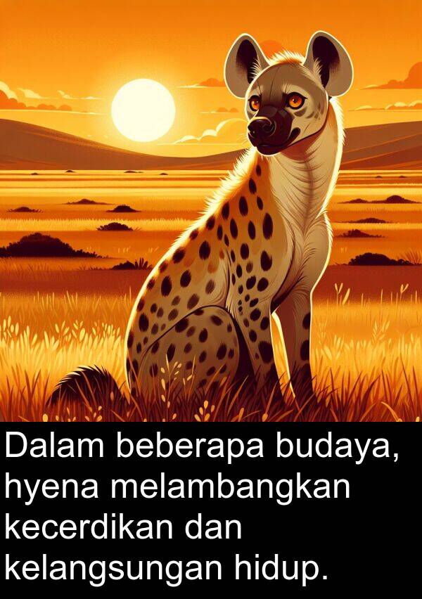 kecerdikan: Dalam beberapa budaya, hyena melambangkan kecerdikan dan kelangsungan hidup.