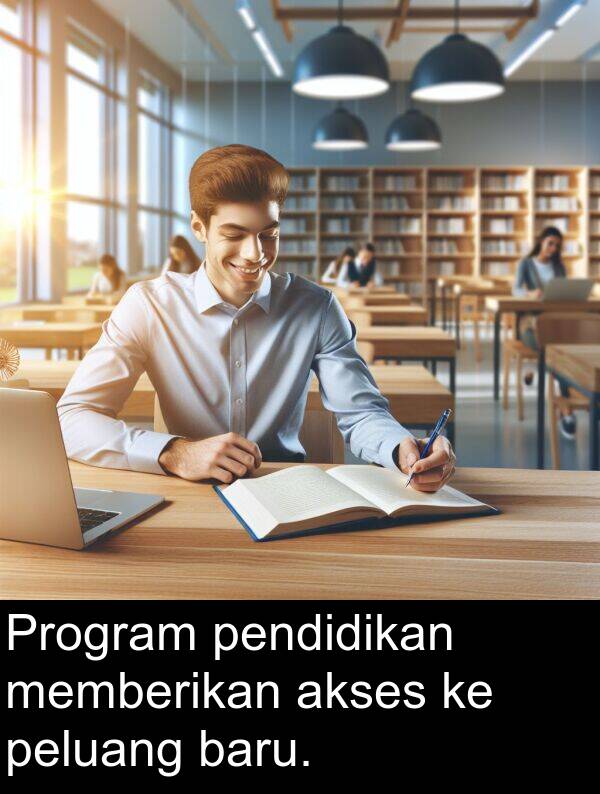 peluang: Program pendidikan memberikan akses ke peluang baru.