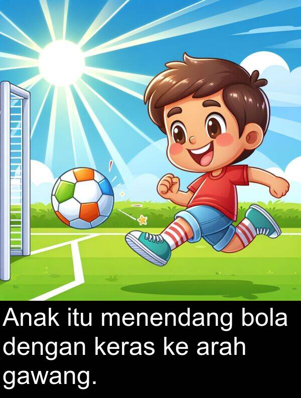 gawang: Anak itu menendang bola dengan keras ke arah gawang.