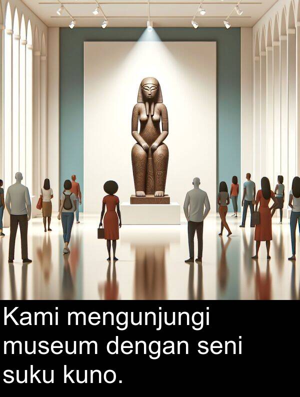 kuno: Kami mengunjungi museum dengan seni suku kuno.