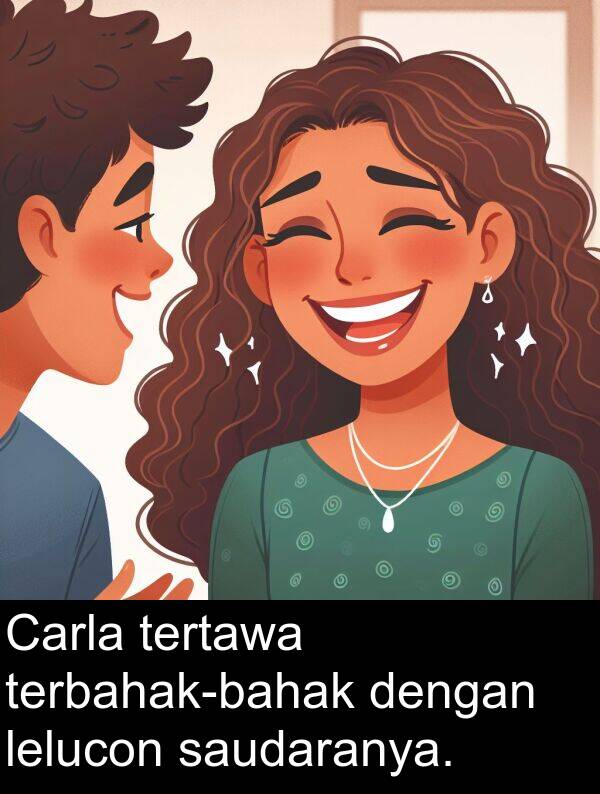 lelucon: Carla tertawa terbahak-bahak dengan lelucon saudaranya.