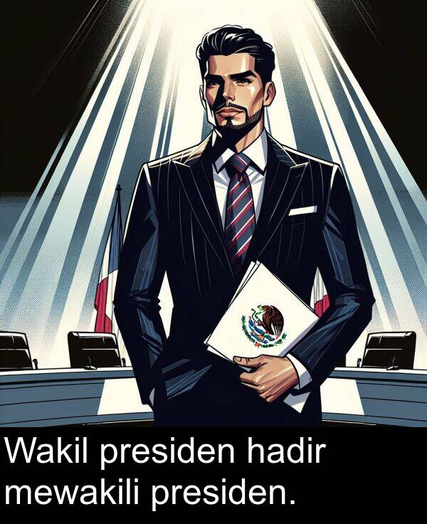 hadir: Wakil presiden hadir mewakili presiden.