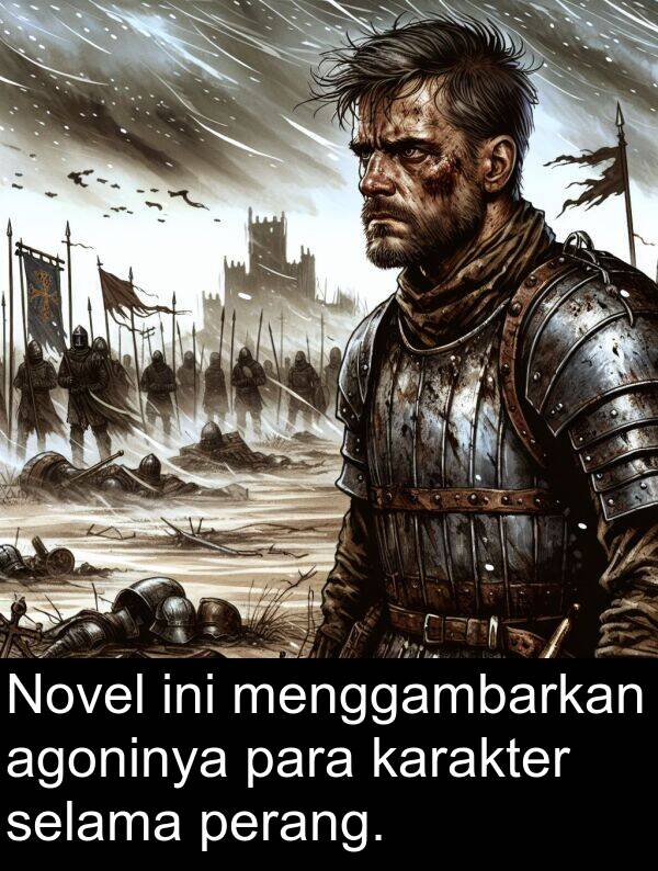 karakter: Novel ini menggambarkan agoninya para karakter selama perang.