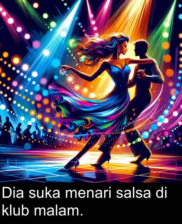 salsa: Dia suka menari salsa di klub malam.