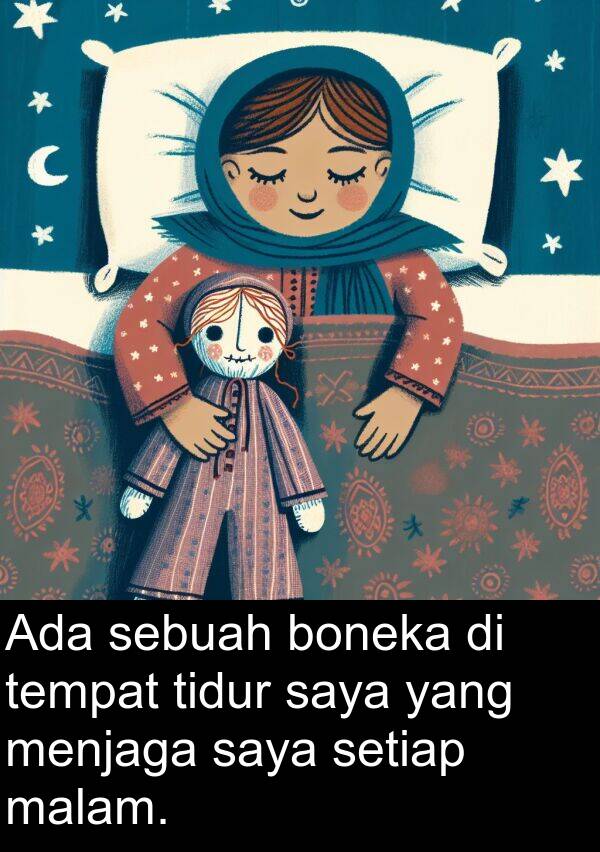 tempat: Ada sebuah boneka di tempat tidur saya yang menjaga saya setiap malam.