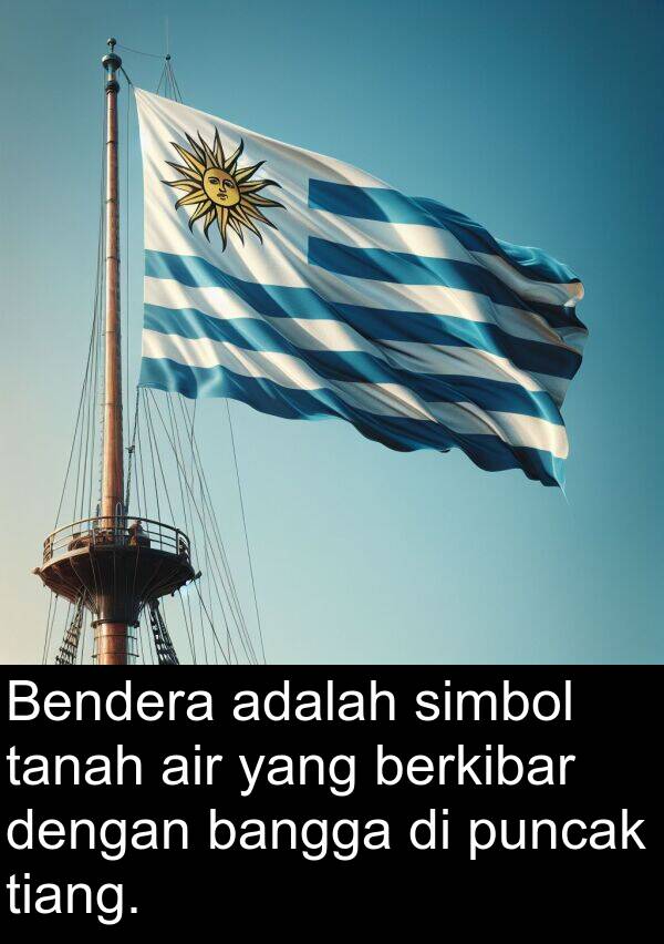 bangga: Bendera adalah simbol tanah air yang berkibar dengan bangga di puncak tiang.