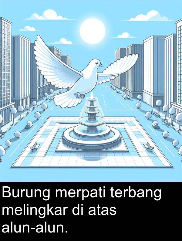 terbang: Burung merpati terbang melingkar di atas alun-alun.