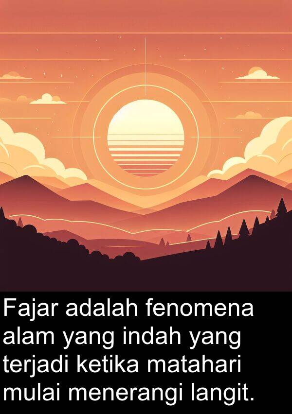 langit: Fajar adalah fenomena alam yang indah yang terjadi ketika matahari mulai menerangi langit.