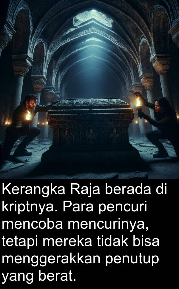 pencuri: Kerangka Raja berada di kriptnya. Para pencuri mencoba mencurinya, tetapi mereka tidak bisa menggerakkan penutup yang berat.