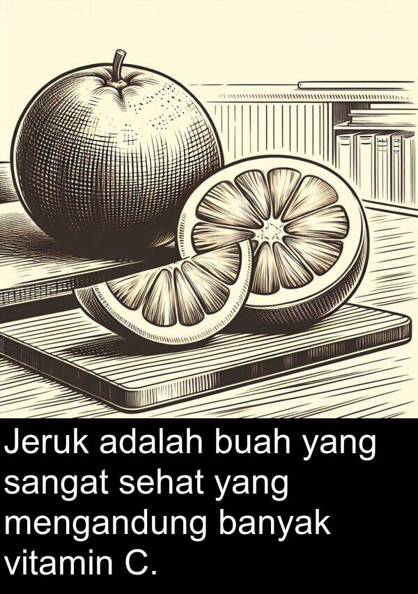 sehat: Jeruk adalah buah yang sangat sehat yang mengandung banyak vitamin C.