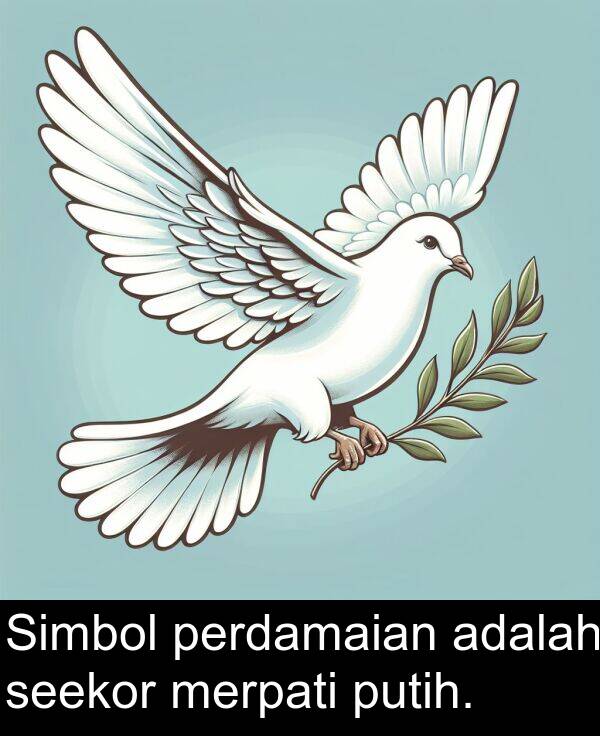 seekor: Simbol perdamaian adalah seekor merpati putih.