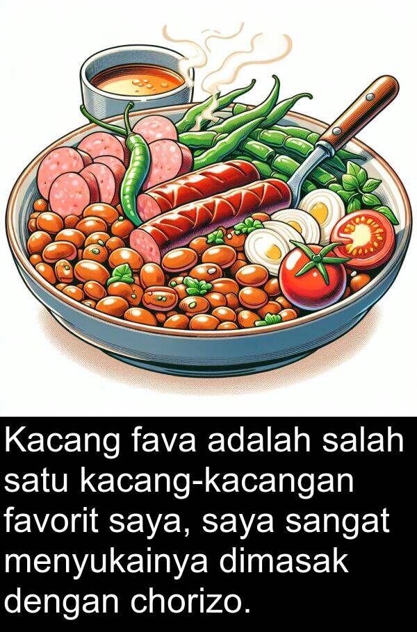 chorizo: Kacang fava adalah salah satu kacang-kacangan favorit saya, saya sangat menyukainya dimasak dengan chorizo.