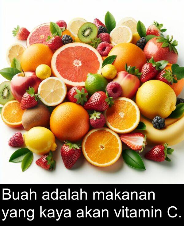 kaya: Buah adalah makanan yang kaya akan vitamin C.