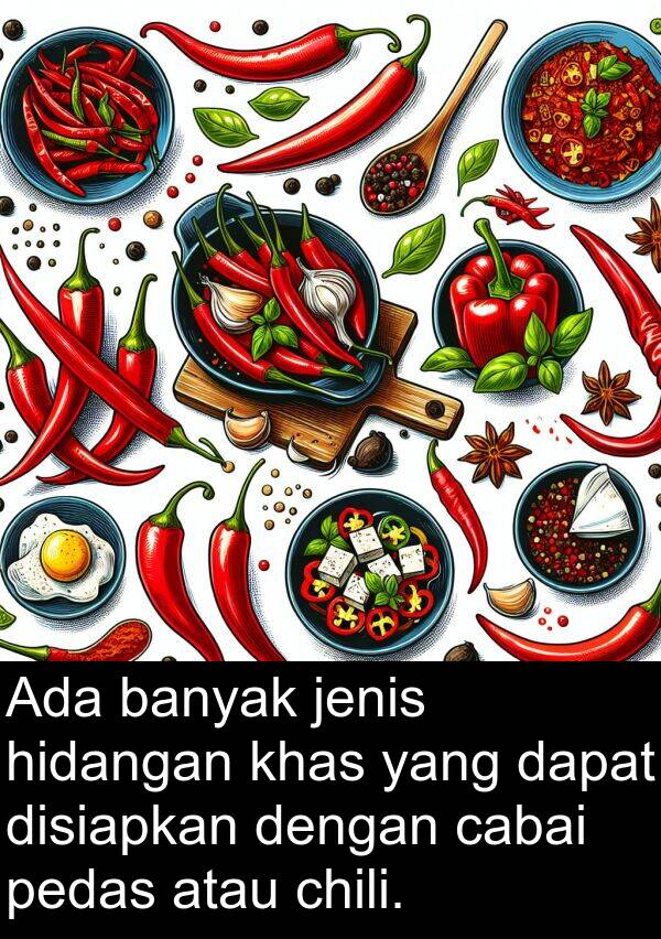 chili: Ada banyak jenis hidangan khas yang dapat disiapkan dengan cabai pedas atau chili.