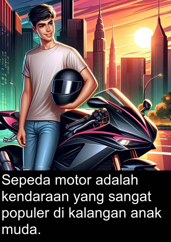 kalangan: Sepeda motor adalah kendaraan yang sangat populer di kalangan anak muda.