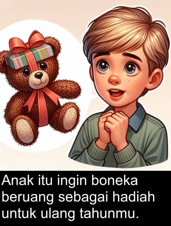 ulang: Anak itu ingin boneka beruang sebagai hadiah untuk ulang tahunmu.