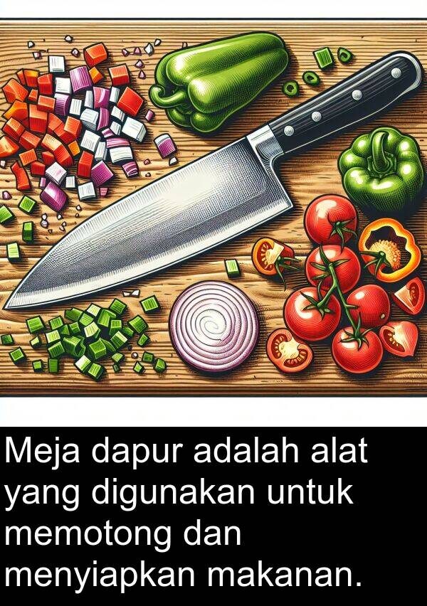 dapur: Meja dapur adalah alat yang digunakan untuk memotong dan menyiapkan makanan.