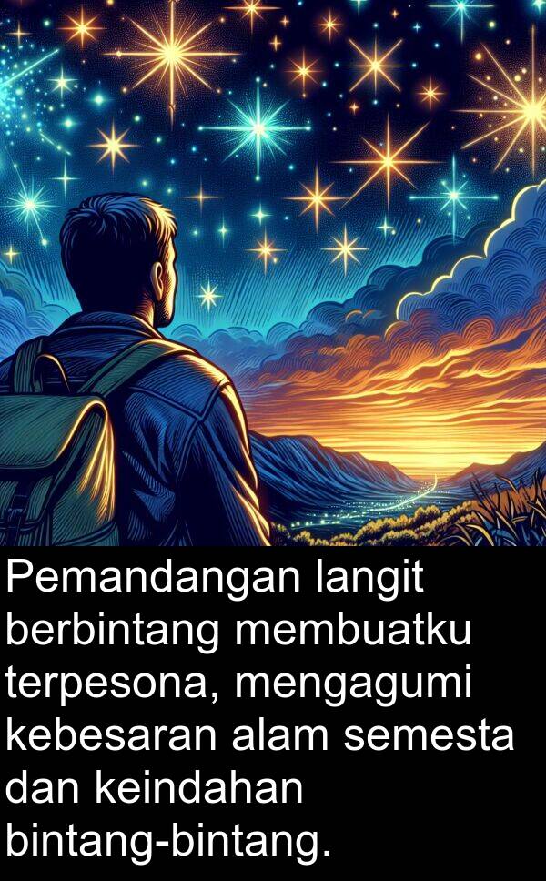 keindahan: Pemandangan langit berbintang membuatku terpesona, mengagumi kebesaran alam semesta dan keindahan bintang-bintang.