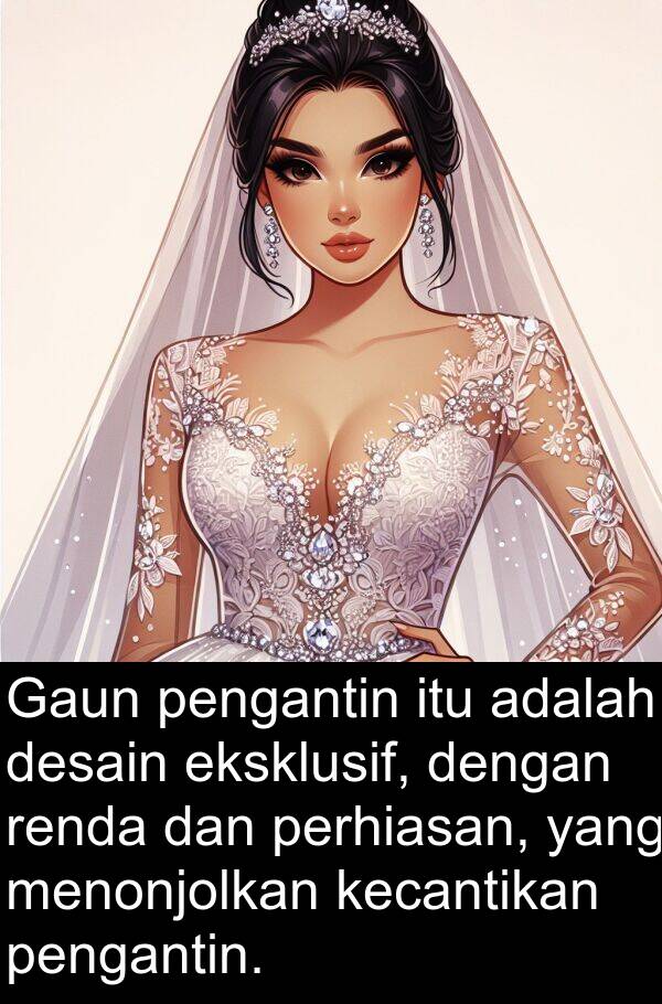 pengantin: Gaun pengantin itu adalah desain eksklusif, dengan renda dan perhiasan, yang menonjolkan kecantikan pengantin.