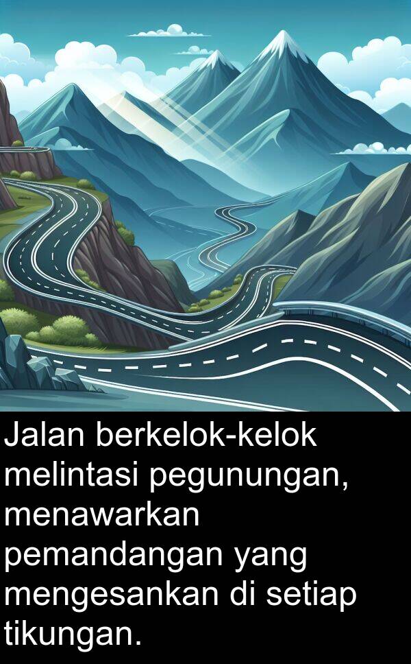 pegunungan: Jalan berkelok-kelok melintasi pegunungan, menawarkan pemandangan yang mengesankan di setiap tikungan.