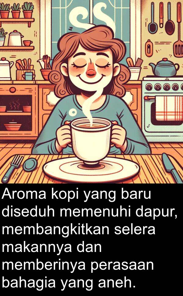 dapur: Aroma kopi yang baru diseduh memenuhi dapur, membangkitkan selera makannya dan memberinya perasaan bahagia yang aneh.