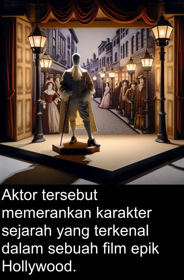 karakter: Aktor tersebut memerankan karakter sejarah yang terkenal dalam sebuah film epik Hollywood.