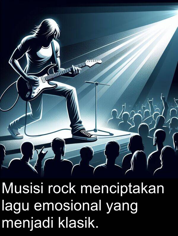 rock: Musisi rock menciptakan lagu emosional yang menjadi klasik.