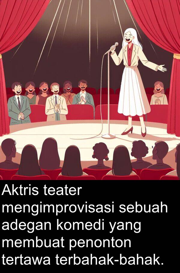 teater: Aktris teater mengimprovisasi sebuah adegan komedi yang membuat penonton tertawa terbahak-bahak.