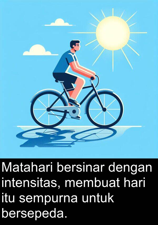 intensitas: Matahari bersinar dengan intensitas, membuat hari itu sempurna untuk bersepeda.