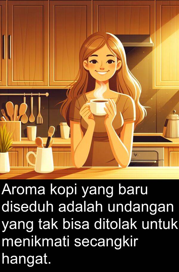 undangan: Aroma kopi yang baru diseduh adalah undangan yang tak bisa ditolak untuk menikmati secangkir hangat.