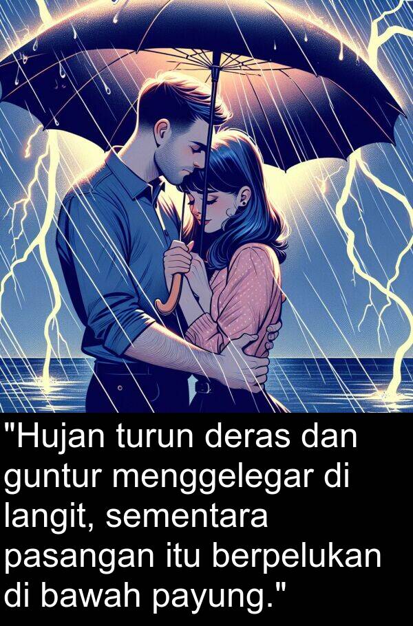 pasangan: "Hujan turun deras dan guntur menggelegar di langit, sementara pasangan itu berpelukan di bawah payung."