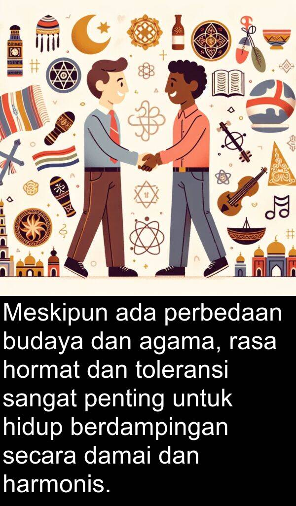 hormat: Meskipun ada perbedaan budaya dan agama, rasa hormat dan toleransi sangat penting untuk hidup berdampingan secara damai dan harmonis.