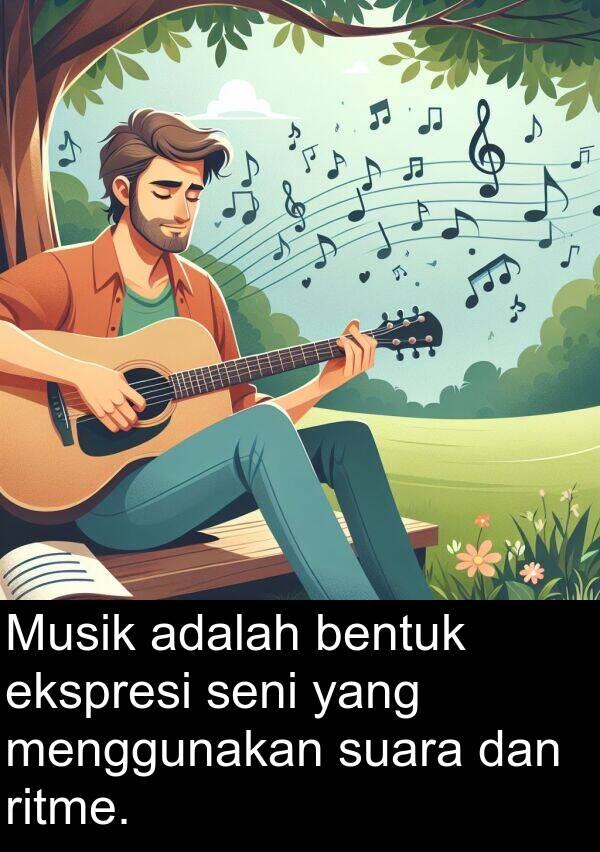 ekspresi: Musik adalah bentuk ekspresi seni yang menggunakan suara dan ritme.