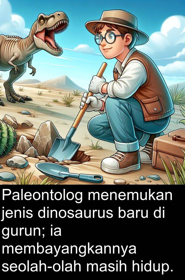 jenis: Paleontolog menemukan jenis dinosaurus baru di gurun; ia membayangkannya seolah-olah masih hidup.