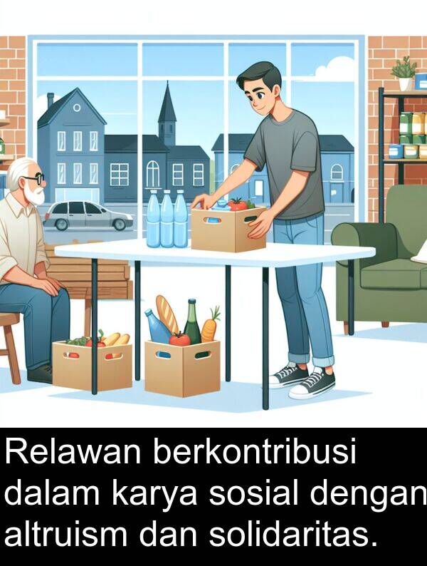 karya: Relawan berkontribusi dalam karya sosial dengan altruism dan solidaritas.